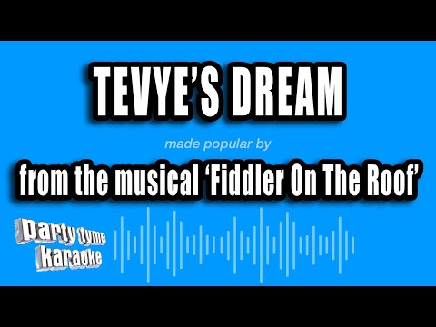 Fiddler On The Roof - Tevye's Dream