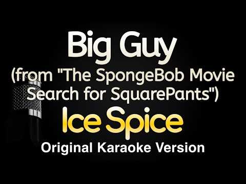 Ice Spice- Big Guy (from The SpongeBob Movie: Search for SquarePants)
