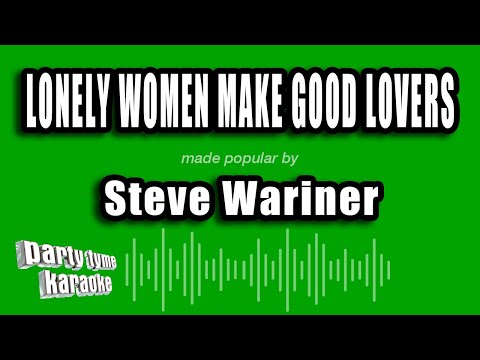 Steve Wariner - Lonely Women Make Good Lovers