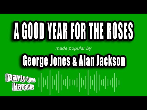 George Jones & Alan Jackson - A Good Year For The Roses
