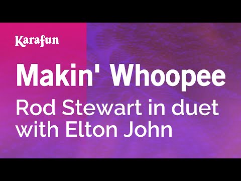 Rod Stewart & Elton John - Makin' Whoopee