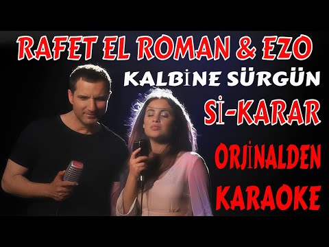 RAFET EL ROMAN & EZO KALBİNE SÜRGÜN Sİ-KARAR