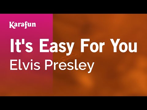 Elvis Presley - It's Easy for You