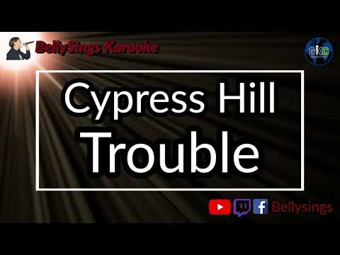 Cypress Hill - Trouble