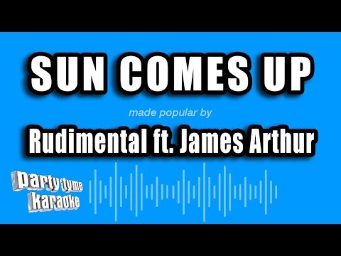 Rudimental feat. James Arthur - Sun Comes Up