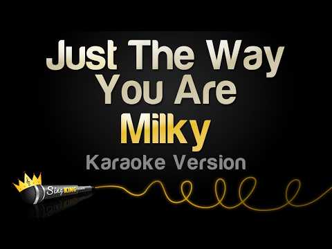 Milky - Just The Way You Are