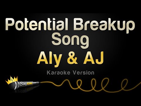 Aly & AJ - Potential Breakup Song