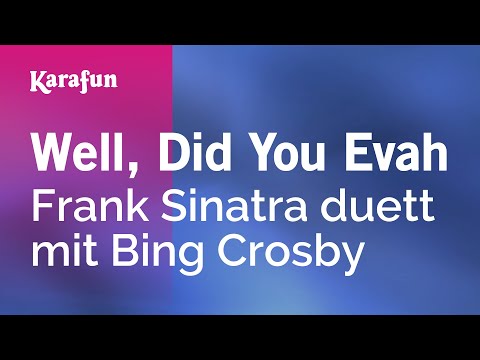 Frank Sinatra & Bing Crosby - Well, Did You Evah