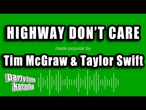 Tim McGraw & Taylor Swift - Highway Don't Care
