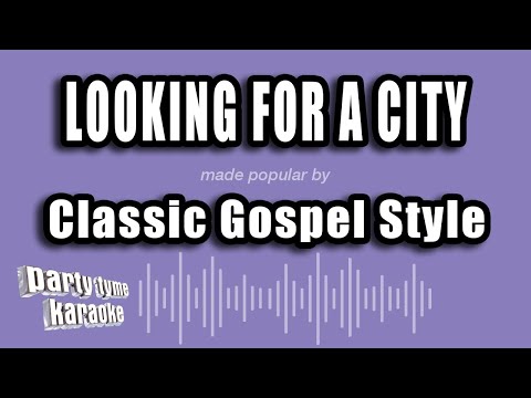 Classic Gospel Style - Looking for a City