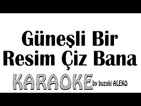 Güneşli Bir Resim Çiz Bana