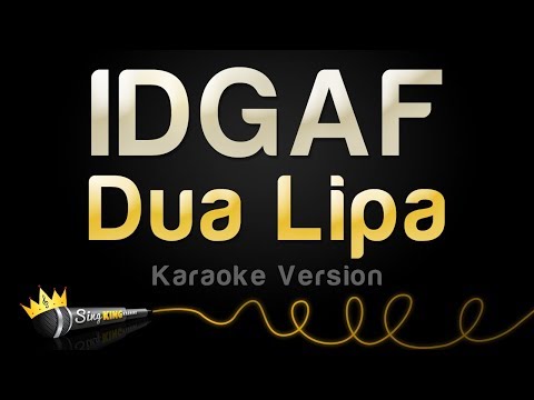 Dua Lipa - IDGAF