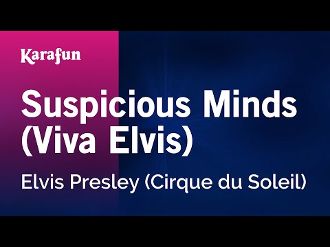 Elvis Presley (Cirque du Soleil) - Suspicious Minds (Viva Elvis)