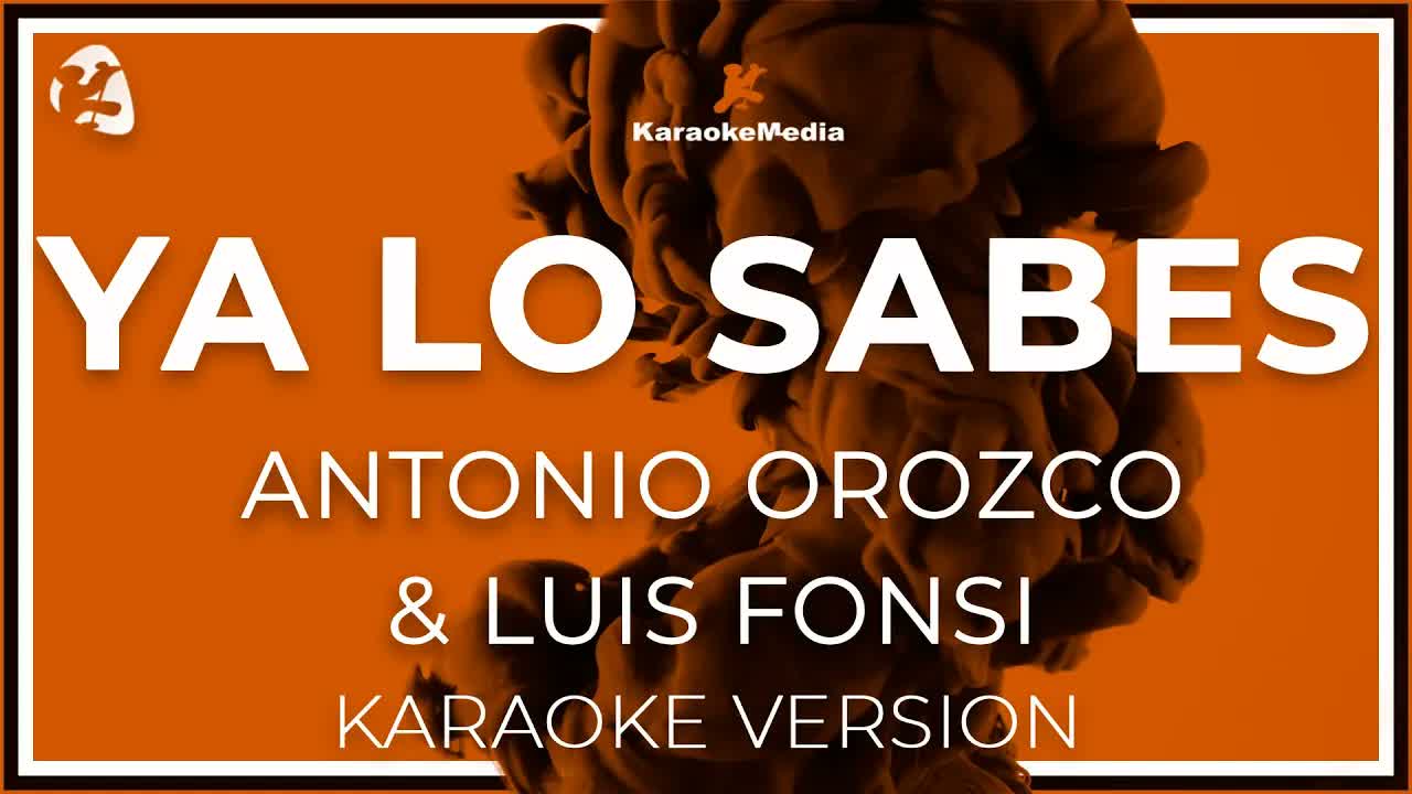 Antonio Orozco & Luis Fonsi - Ya Lo Sabes