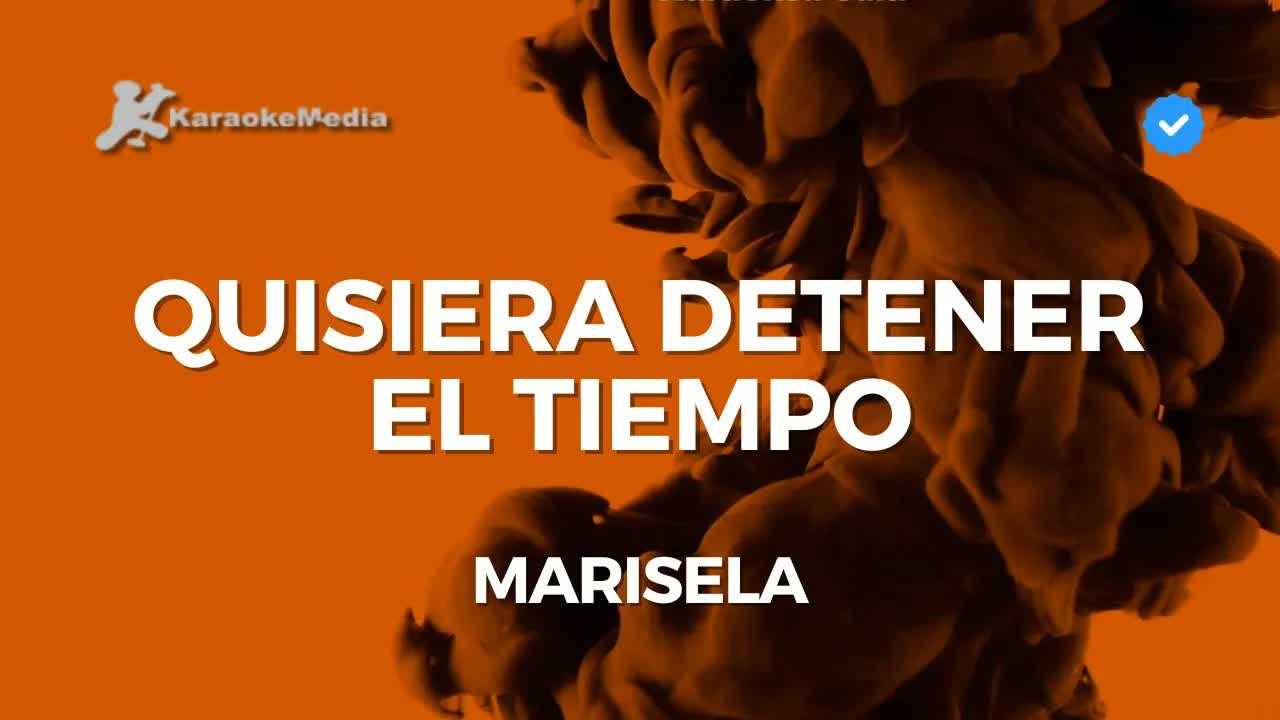 Marisela - Quisiera detener el tiempo