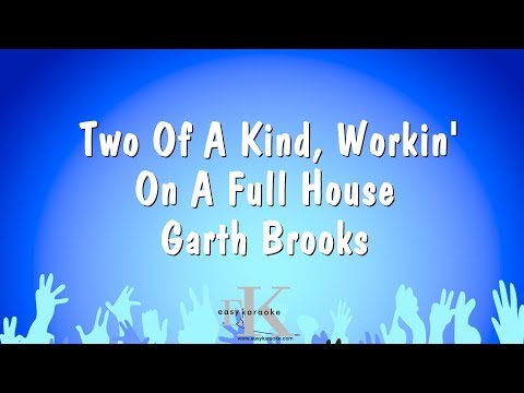 Garth Brooks - Two Of A Kind, Workin' On A Full House