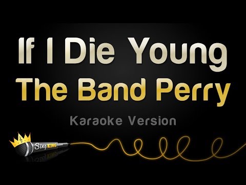 The Band Perry - If I Die Young