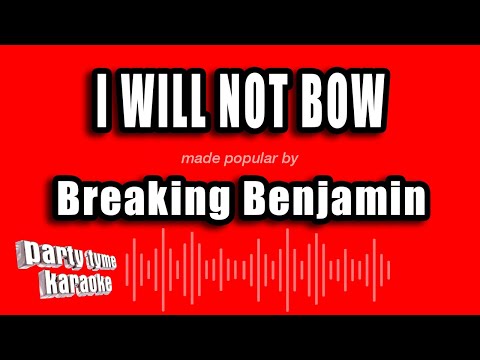 Breaking Benjamin - I Will Not Bow