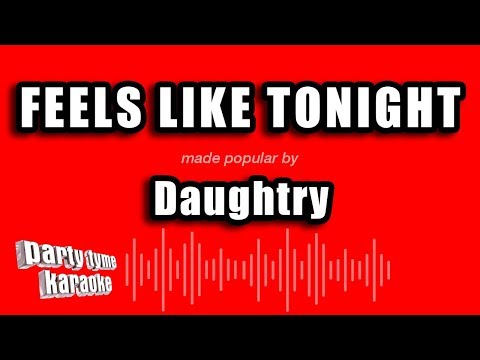 Daughtry - Feels Like Tonight