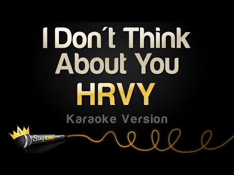 HRVY - I Don't Think About You