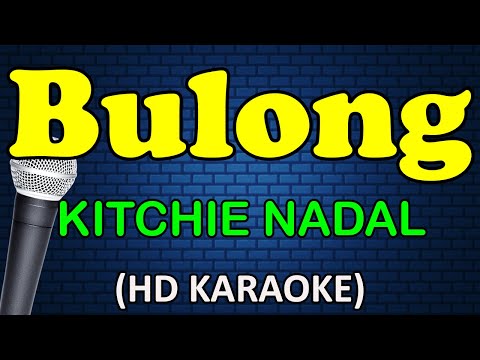 Kitchie Nadal - BULONG