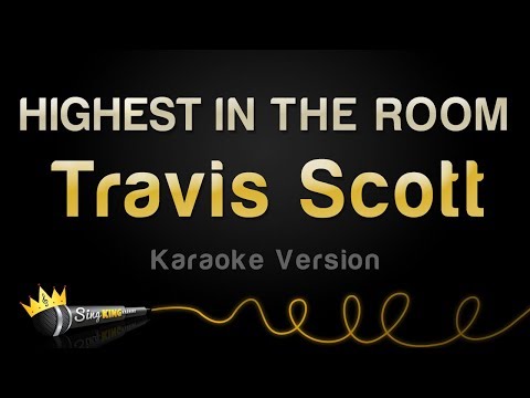 Travis Scott - HIGHEST IN THE ROOM