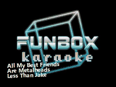 Less Than Jake - All My Best Friends Are Metalheads