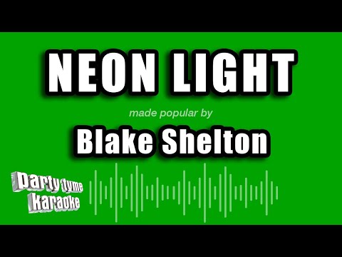 Blake Shelton - Neon Light