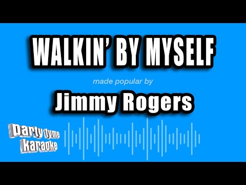 Jimmy Rogers - Walkin' By Myself