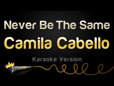 Camila Cabello - Never Be The Same