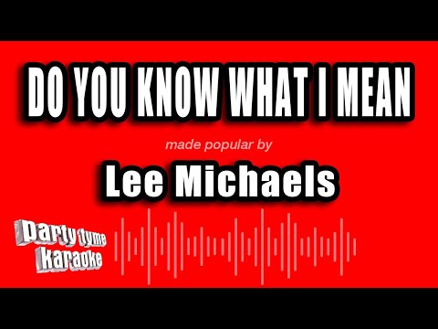 Lee Michaels - Do You Know What I Mean