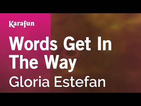 Gloria Estefan - Words Get In The Way
