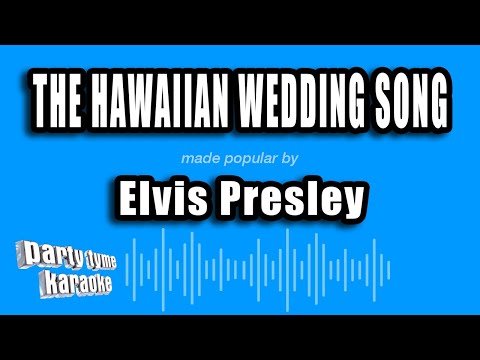 Elvis Presley - The Hawaiian Wedding Song