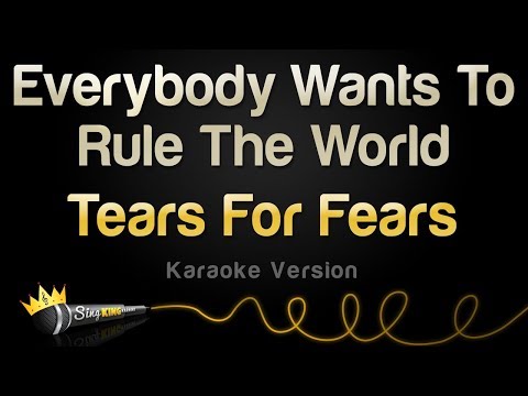 Tears For Fears - Everybody Wants To Rule The World