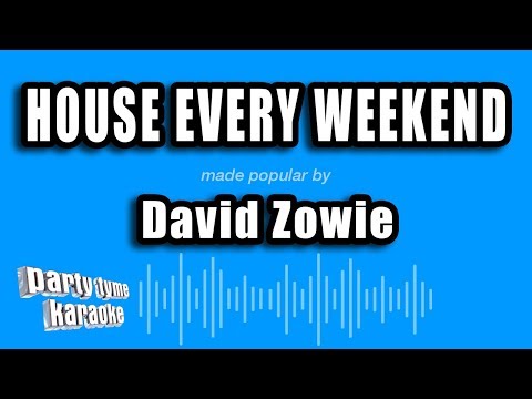 David Zowie - House Every Weekend