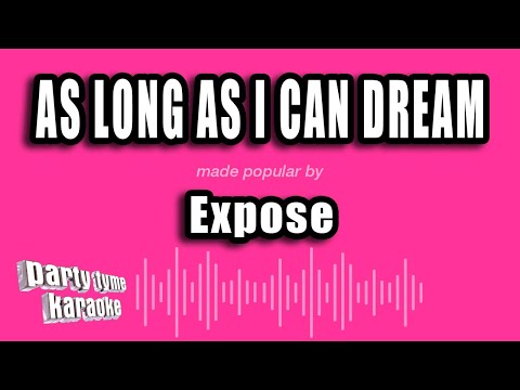 Expose - As Long As I Can Dream