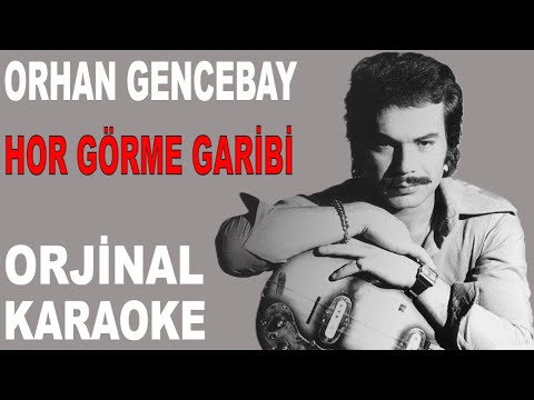 ORHAN GENCEBAY HOR GÖRME GARİBİ ORJİNAL