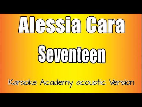 Alessia Cara - Seventeen