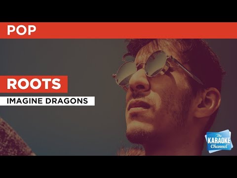 Imagine Dragons - Roots
