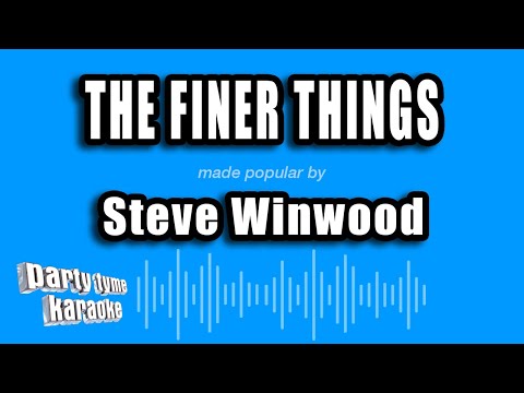 Steve Winwood - The Finer Things