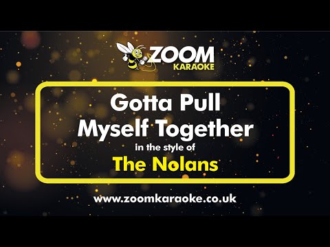 The Nolans - Gotta Pull Myself Together