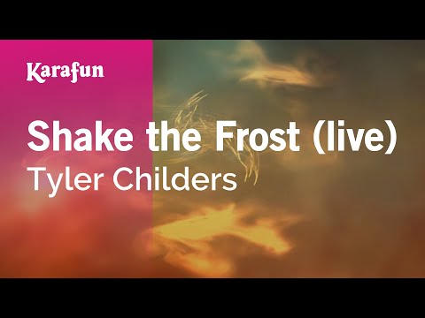 Tyler Childers - Shake the Frost (live)