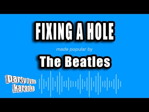 The Beatles - Fixing A Hole