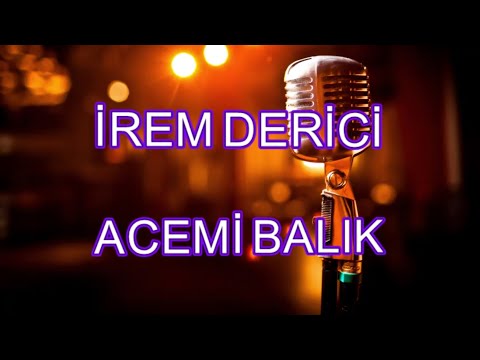 İrem Derici - Acemi Balık