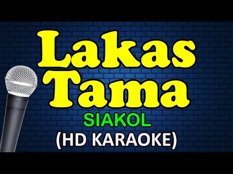 Siakol - LAKAS TAMA