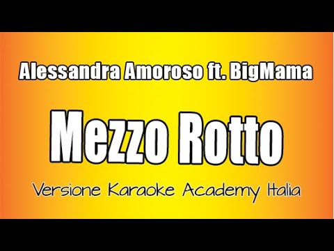 Alessandra Amoroso - Mezzo Rotto feat. BigMama