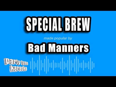 Bad Manners - Special Brew