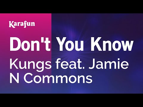Kungs & Jamie N Commons - Don't You Know