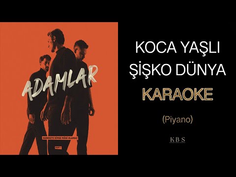 Adamlar - Koca Yaşlı Şişko Dünya