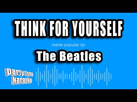 The Beatles - Think For Yourself